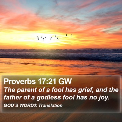 Proverbs 17:21 GW Bible Verse Image