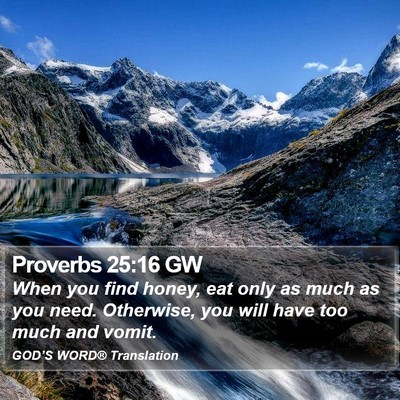 Proverbs 25:16 GW Bible Verse Image