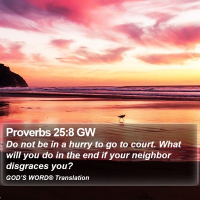 Proverbs 25:8 GW Bible Verse Image