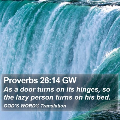 Proverbs 26:14 GW Bible Verse Image