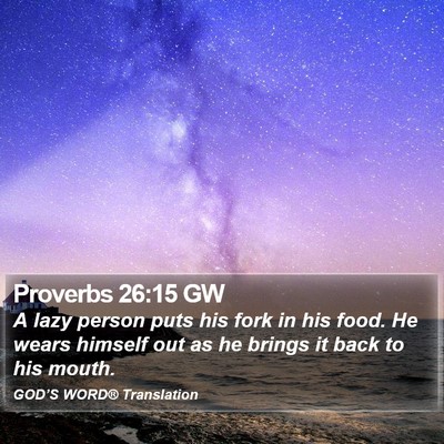 Proverbs 26:15 GW Bible Verse Image