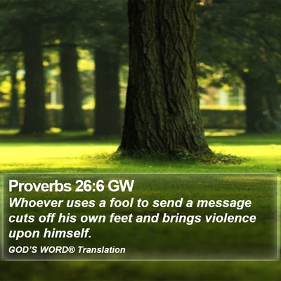 Proverbs 26:6 GW Bible Verse Image