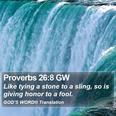 Proverbs 26:8 GW Bible Verse Image