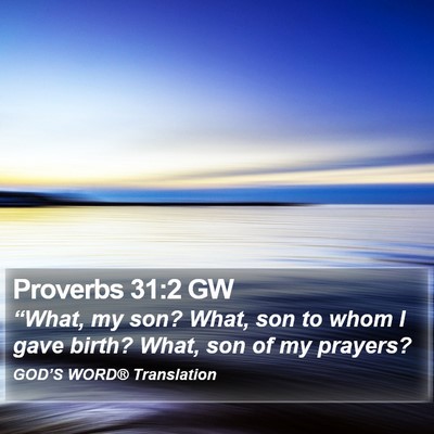 Proverbs 31:2 GW Bible Verse Image