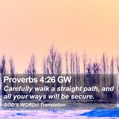 Proverbs 4:26 GW Bible Verse Image