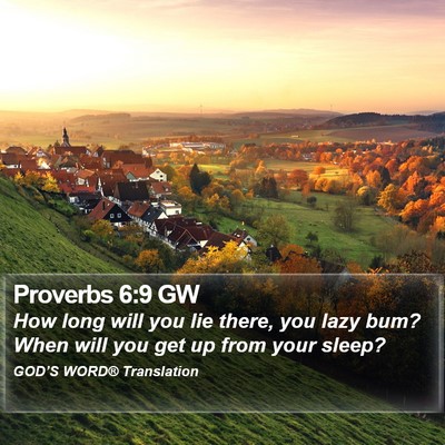 Proverbs 6:9 GW Bible Verse Image