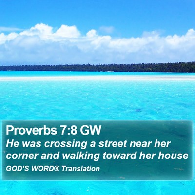 Proverbs 7:8 GW Bible Verse Image