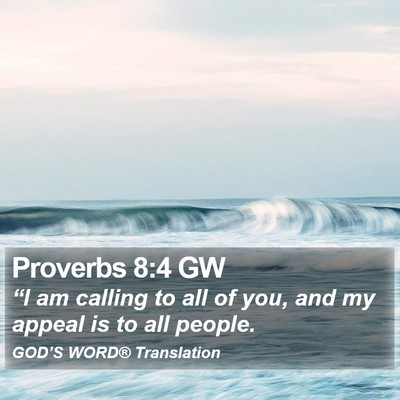 Proverbs 8:4 GW Bible Verse Image