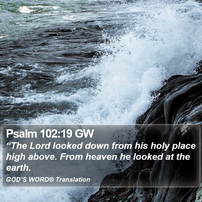 Psalm 102:19 GW Bible Verse Image