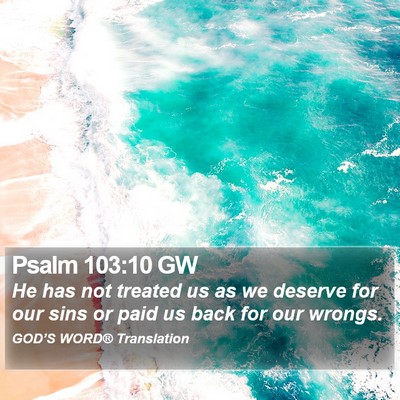 Psalm 103:10 GW Bible Verse Image