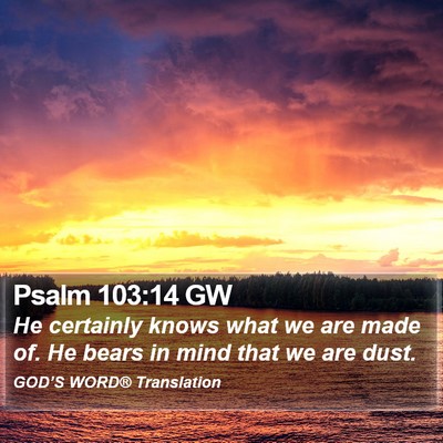 Psalm 103:14 GW Bible Verse Image