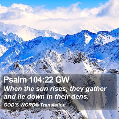 Psalm 104:22 GW Bible Verse Image