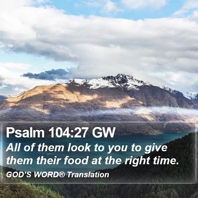 Psalm 104:27 GW Bible Verse Image