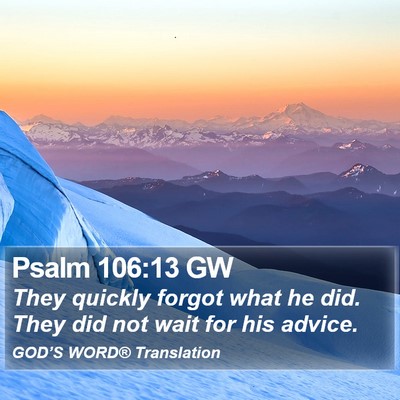 Psalm 106:13 GW Bible Verse Image