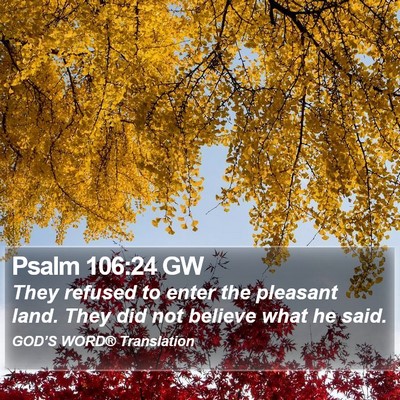 Psalm 106:24 GW Bible Verse Image