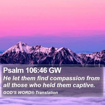 Psalm 106:46 GW Bible Verse Image