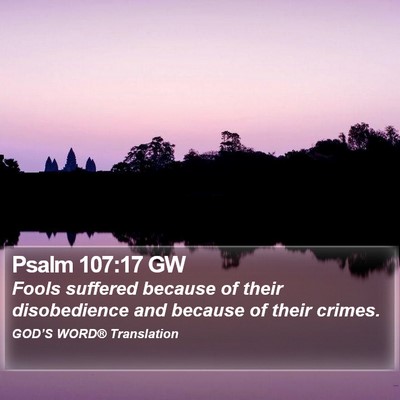 Psalm 107:17 GW Bible Verse Image