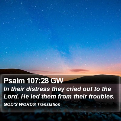 Psalm 107:28 GW Bible Verse Image