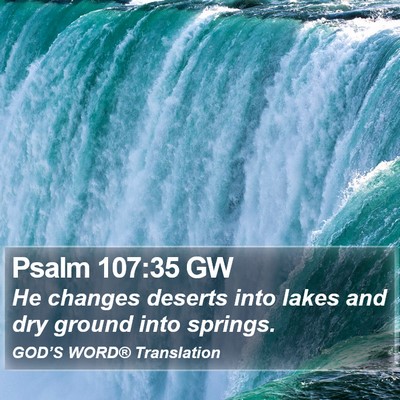Psalm 107:35 GW Bible Verse Image