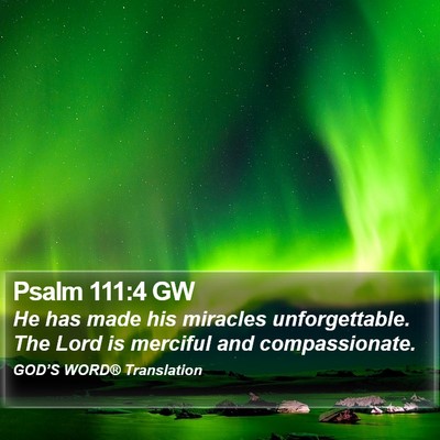 Psalm 111:4 GW Bible Verse Image