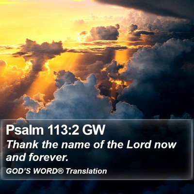 Psalm 113:2 GW Bible Verse Image