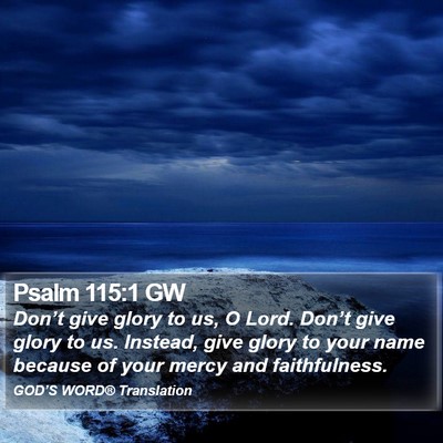 Psalm 115:1 GW Bible Verse Image