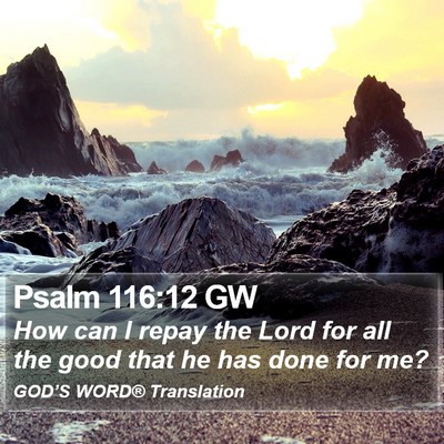 Psalm 116:12 GW Bible Verse Image