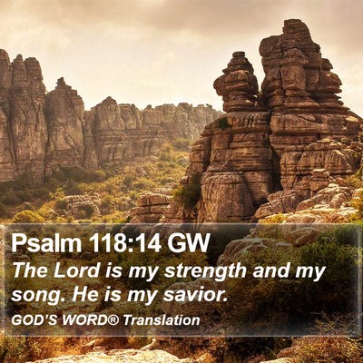 Psalm 118:14 GW Bible Verse Image