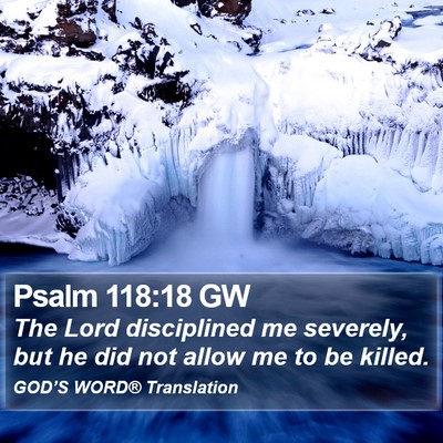Psalm 118:18 GW Bible Verse Image