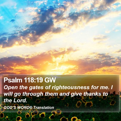 Psalm 118:19 GW Bible Verse Image