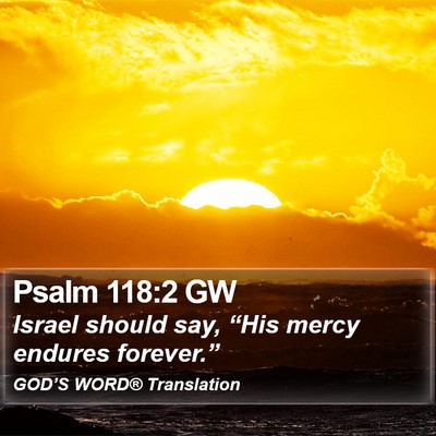 Psalm 118:2 GW Bible Verse Image