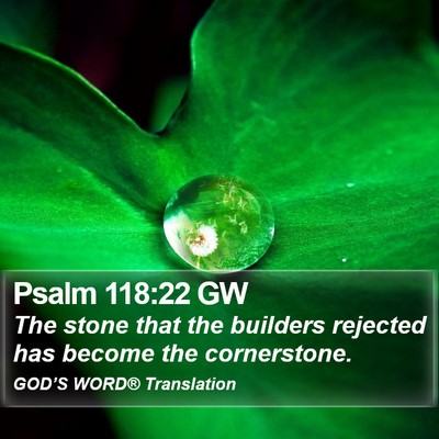 Psalm 118:22 GW Bible Verse Image