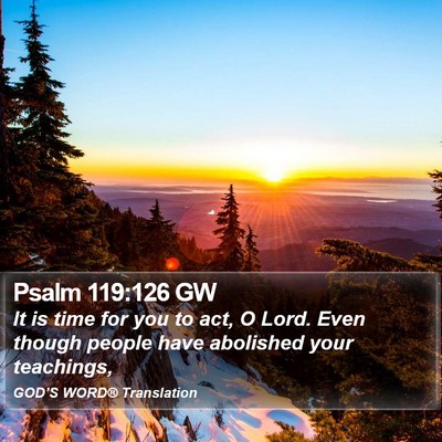 Psalm 119:126 GW Bible Verse Image