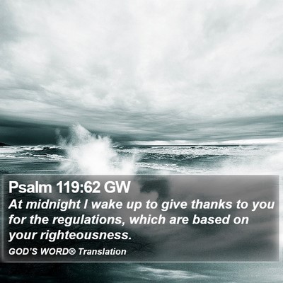 Psalm 119:62 GW Bible Verse Image