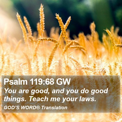 Psalm 119:68 GW Bible Verse Image