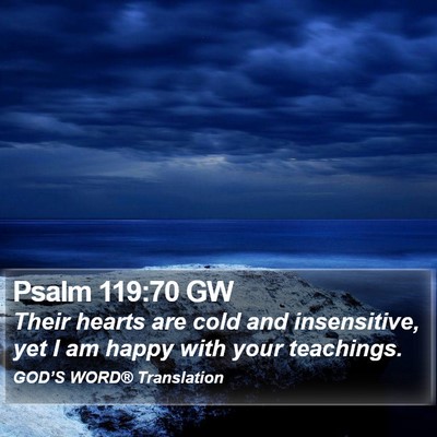 Psalm 119:70 GW Bible Verse Image