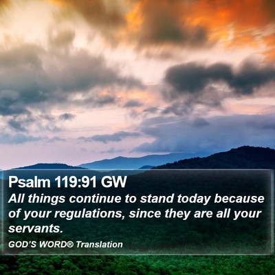 Psalm 119:91 GW Bible Verse Image