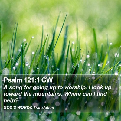 Psalm 121:1 GW Bible Verse Image