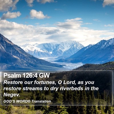 Psalm 126:4 GW Bible Verse Image