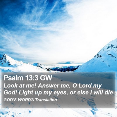 Psalm 13:3 GW Bible Verse Image