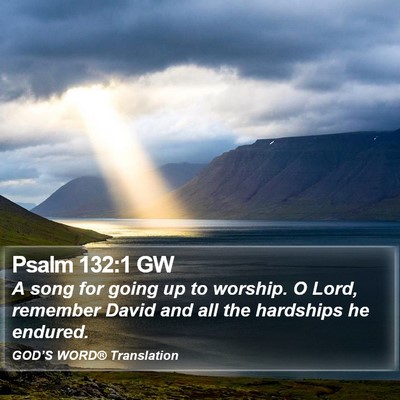 Psalm 132:1 GW Bible Verse Image