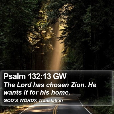 Psalm 132:13 GW Bible Verse Image