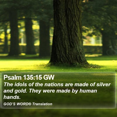 Psalm 135:15 GW Bible Verse Image