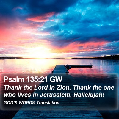 Psalm 135:21 GW Bible Verse Image