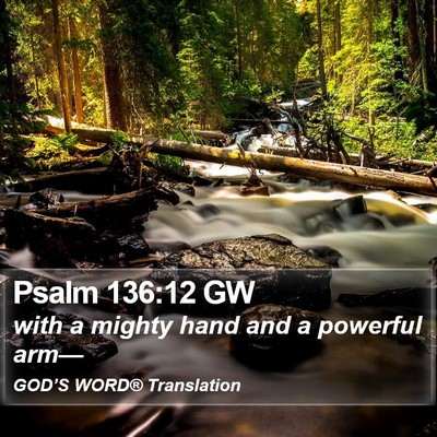 Psalm 136:12 GW Bible Verse Image