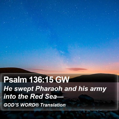 Psalm 136:15 GW Bible Verse Image