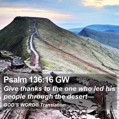 Psalm 136:16 GW Bible Verse Image