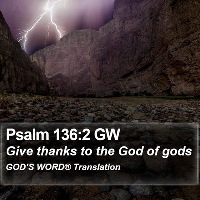 Psalm 136:2 GW Bible Verse Image