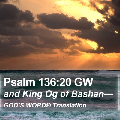 Psalm 136:20 GW Bible Verse Image