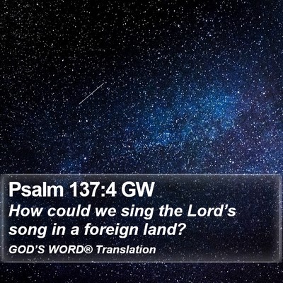 Psalm 137:4 GW Bible Verse Image